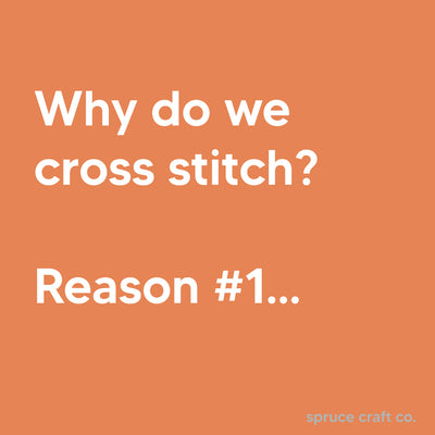 Why do we cross stitch?