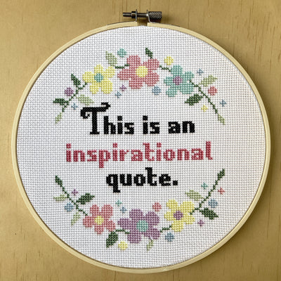 Inspirational Quote Cross Stitch Kit